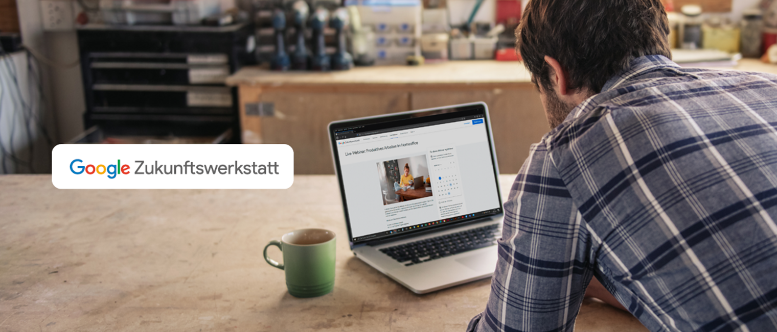 Google Zukunftswerkstatt Google Zukunftswerkstatt