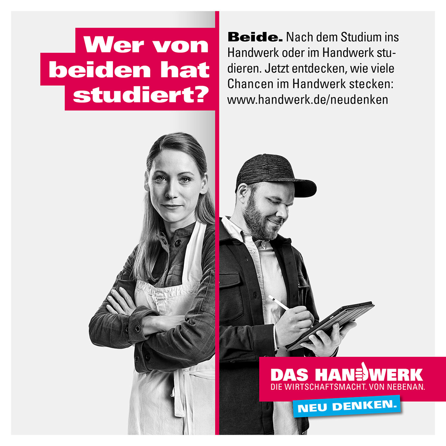 Wer von beiden hat studiert? Beide.